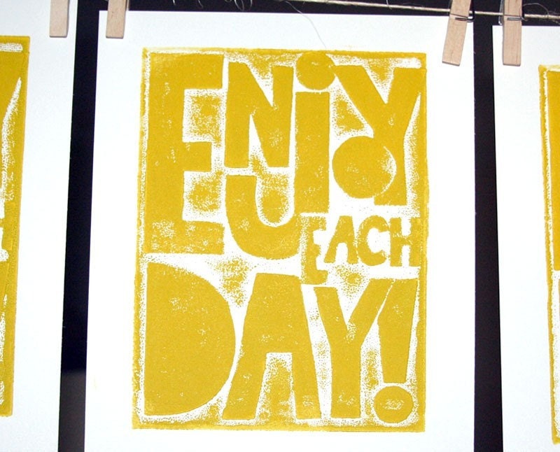 Enjoy Each Day - Raw Art Letterpress, Rustic, Folkart, Outsider Art, Hand Pulled Print