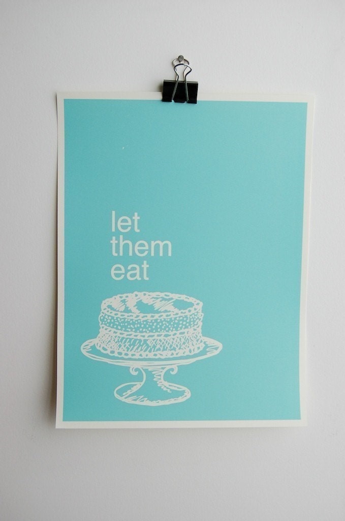 Let Them Eat Cake...Giclee Print Poster in Grey is the new Black...9x12