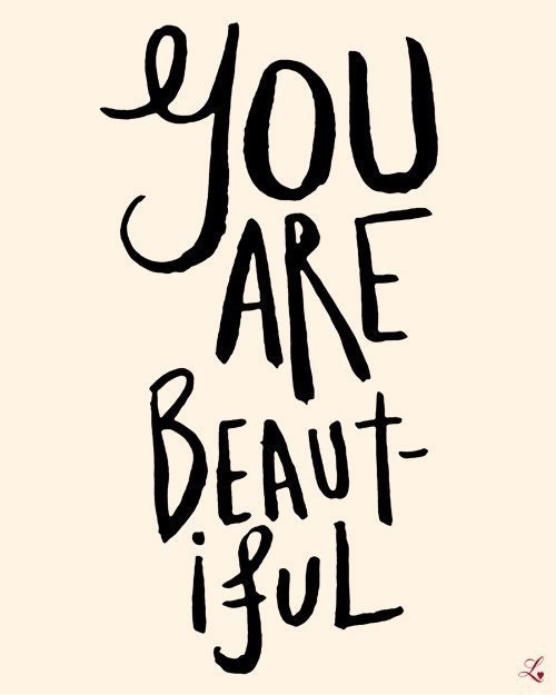 YOU ARE BEAUTIFUL (8x10 inch Art Print in French Cream and Black)