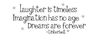 Laughter is timeless-Imagination has no age-Dreams are forever...tinkerbell Vinyl lettering decal....FREE SHIPPING on vinyl orders of 30.00 or more