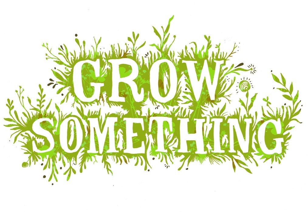 Grow Something