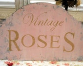 VINTAGE ROSES Shabby cottage chic chippy sign pink romantic