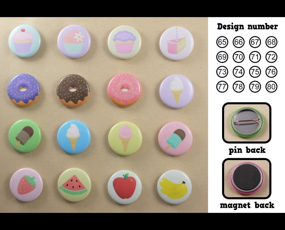 3 assorted badges - Pin or Magnet back - Lots of cute designs to choose from - Buttons