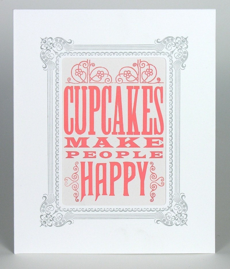 CUPCAKES MAKE PEOPLE HAPPY WOOD TYPE PRINT IN WHITE LETTERPRESS VIGNETTE 8X10 READY TO FRAME HAND PRINTED LETTERPRESS