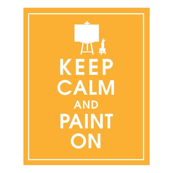 Keep Calm and PAINT ON 8x10 Print (Color-Clementine) Vintage Inspired Posters(Buy 3 get 1 FREE)