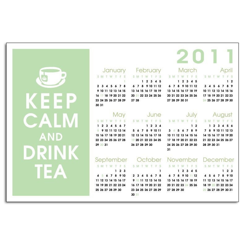 2011 KEEP CALM AND DRINK TEA CALENDAR (13x19) - (JAPANESE JADE featured) TEA LOVERS DREAM (BUY 3 GET ONE FREE)