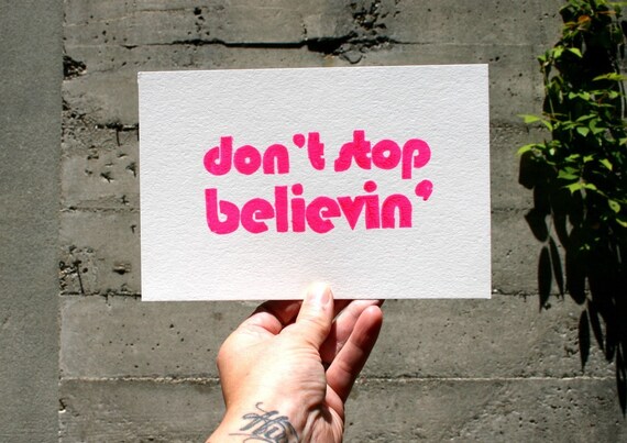 Don't Stop Believin' Gocco Print