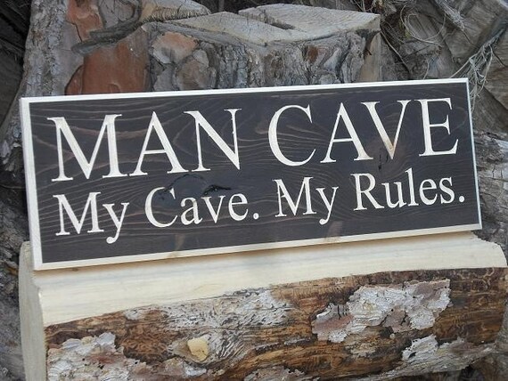 MAN CAVE - My Cave, My Rules - Engraved Ponderosa Pine Man Cave Sign - Great Gift for any Man lucky to have a Man Cave