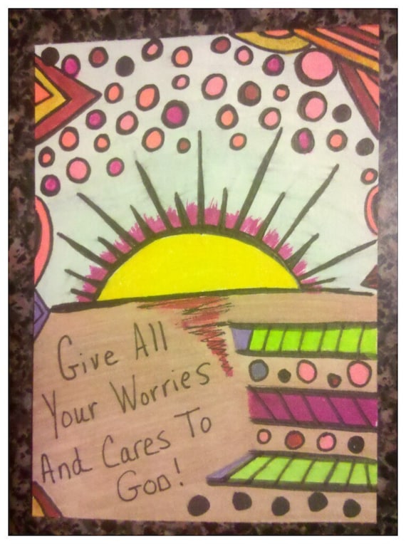 Give All Your Worries and Cares To God ACEO Free Shipping