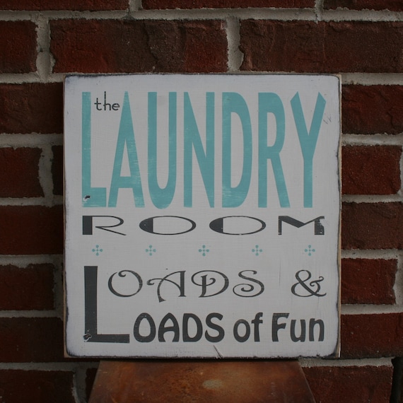 The Laundry Room - Loads and Loads of Fun Distressed Sign in Weather Worn White with Tiffany Blue and Grey