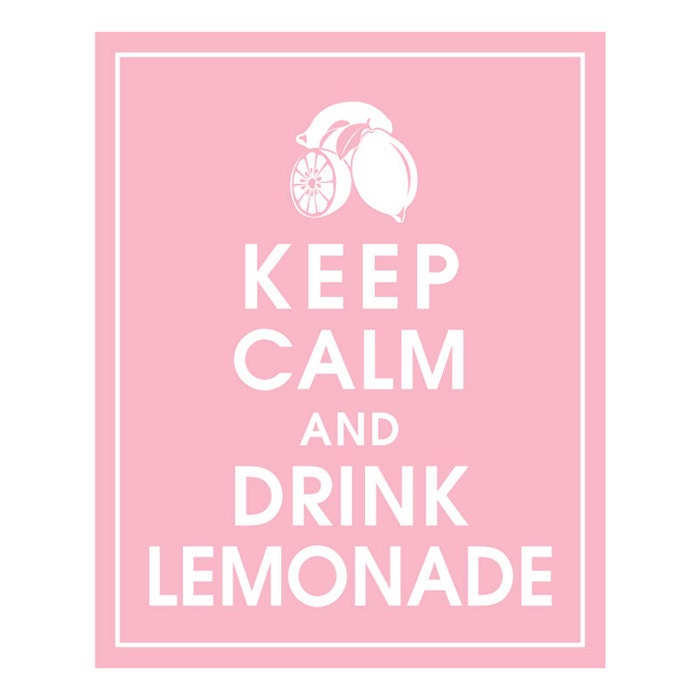 Keep Calm and Drink Lemonade, 8x10 Print-(Color Pink Lemonade) BUY 3 GET 1 FREE