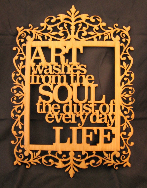 Art washes from the soul, the dust of everyday life - Pablo Picasso quote plaque - stunning detail