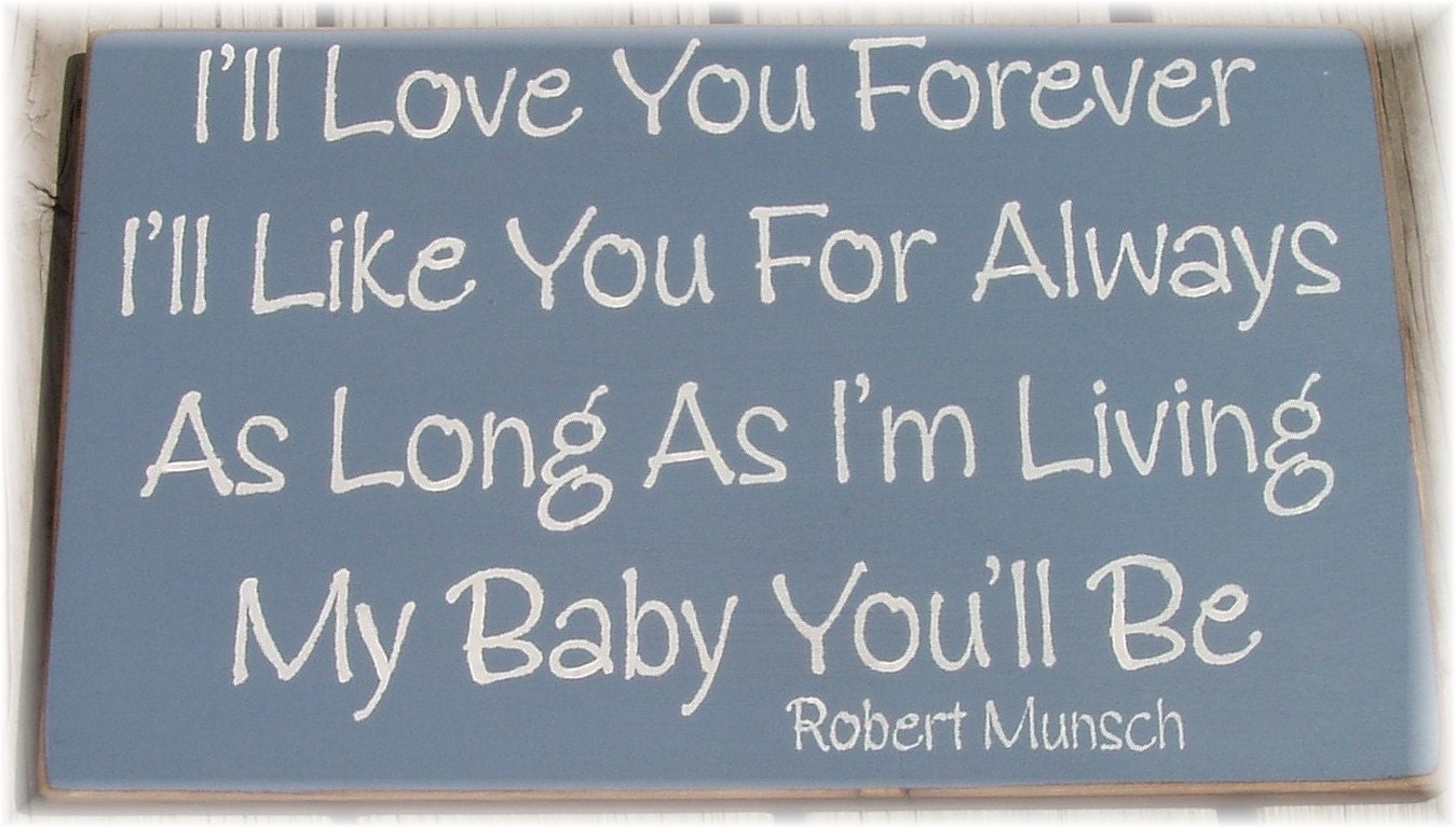 ill love you forever quotes. I#39;ll Love You Forever.