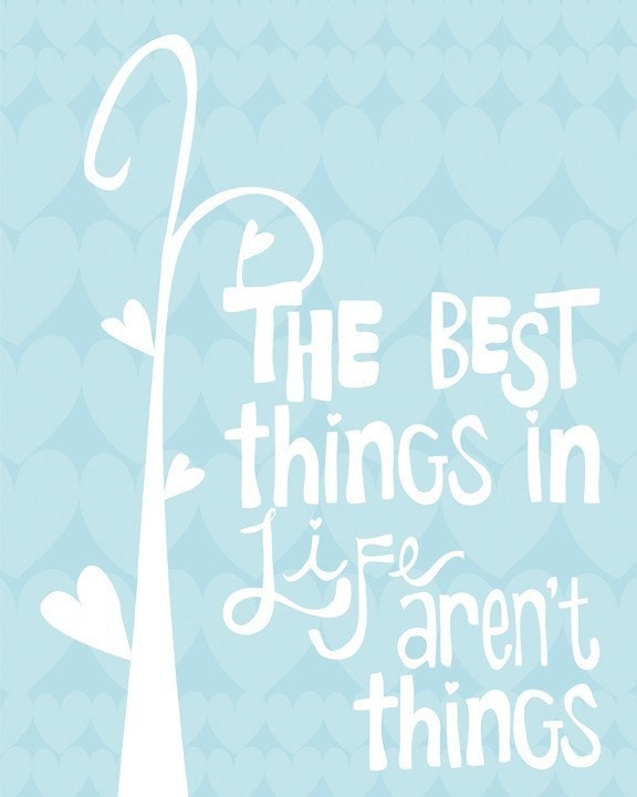 The Best Things - 8x10 quote print