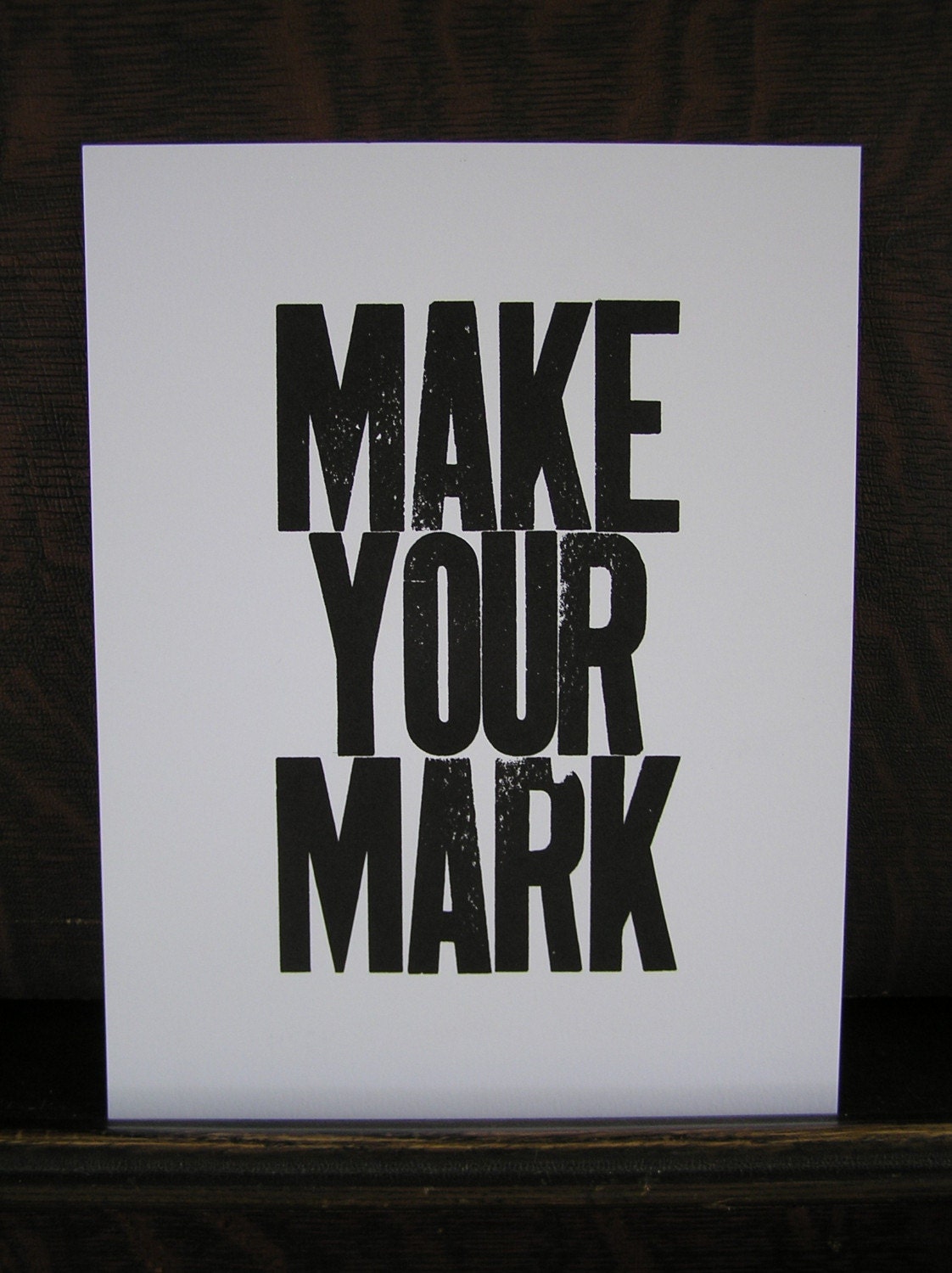 Make Your Mark Letterpress Print