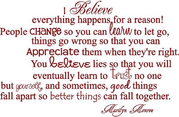 quotes about everything happens for a reason. I believe everything happens
