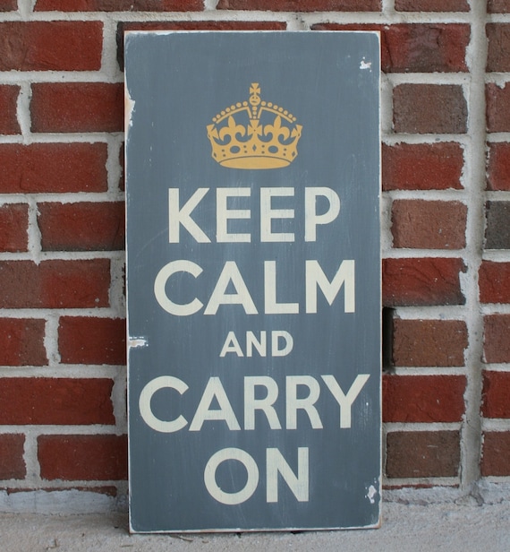 Keep Calm and Carry On - Large Distressed Sign in Charcoal Gray with Cream and Golden Straw Yellow