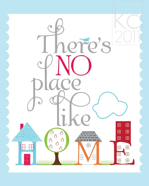 There's No Place Like Home Print